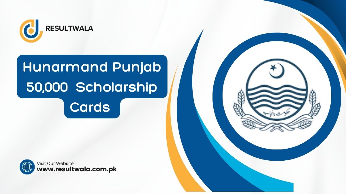 Hunarmand Punjab 50,000 Free Scholarship Cards 2025 Apply Online