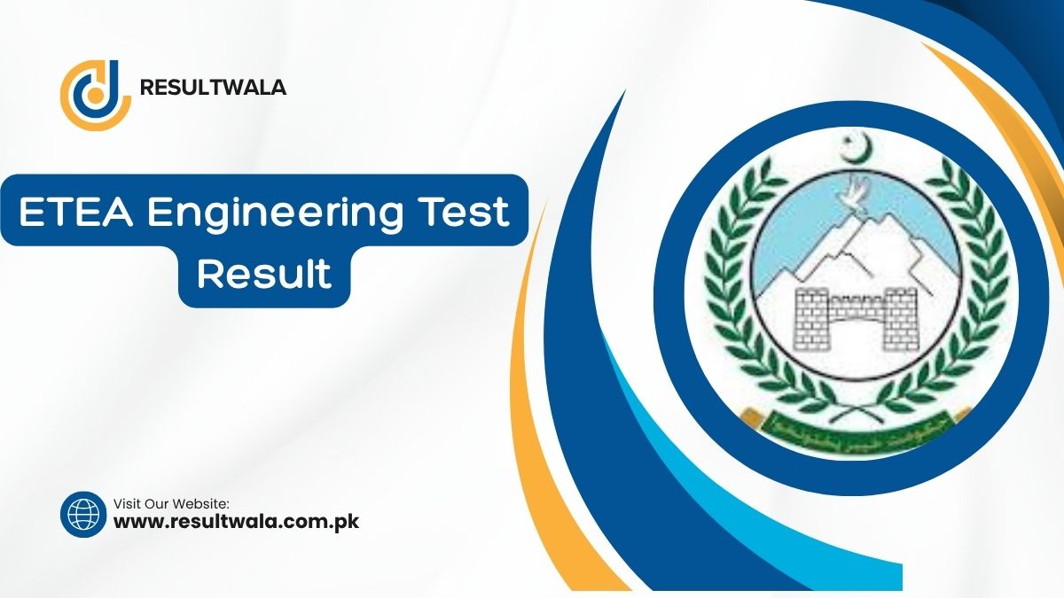 ETEA Engineering Test Result 2025 Final Merit List [ Link Out ]