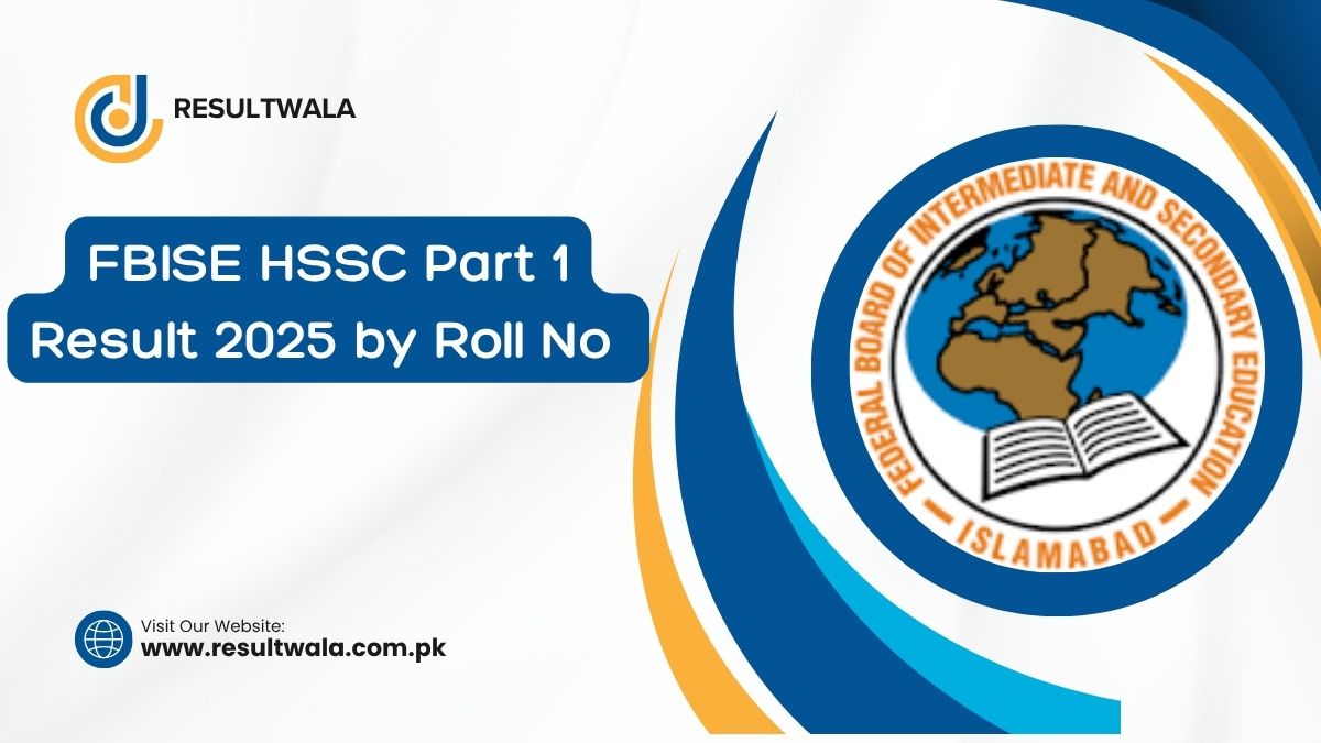 FBISE HSSC Part 1 Result 2025 by Roll No and Name [Expected Date]