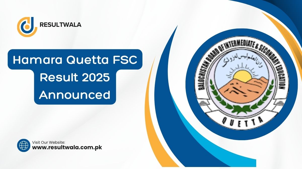 Hamara Quetta FSC Result 2025 Announced Date by Roll No [ Link ]